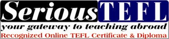 Obtain your TEFL Certificate or Diploma via our internationally recognized SeriousTEFL Online courses!